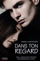 Book cover of Dans ton regard by Isabella Mikaelson