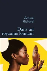 Book cover of Dans un royaume lointain by Amina Richard