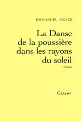 Book cover of Danse de la poussière dans les rayons du soleil by Emmanuel Moses