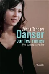 Book cover of Danser sur les ruines by Milana Terloeva
