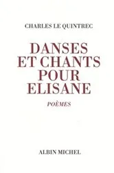 Book cover of Danses et chants pour Elisane by Charles Le Quintrec