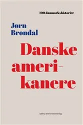 Book cover of Danske amerikanere by Jørn Brøndal
