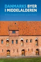 Book cover of Danske byer i middelalderen by Hans Krongaard Kristensen