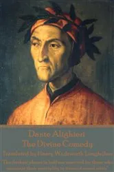 Book cover of Dante Alighieri - The Divine Comedy, Translated by Henry Wadsworth Longfellow by Dante Alighieri