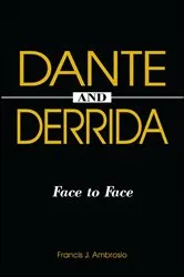 Book cover of Dante and Derrida by Francis J. Ambrosio