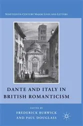 Book cover of Dante and Italy in British Romanticism by F. Burwick