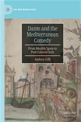Book cover of Dante and the Mediterranean Comedy by Andrea Celli