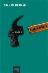 Book cover of Dante's Broken Hammer by Graham Harman