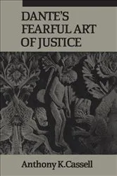 Book cover of Dante's Fearful Art of Justice by Cassell, Anthony, K.