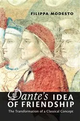 Book cover of Dante's Idea of Friendship by Filippa Modesto