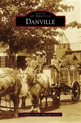 Book cover of Danville by Vermilion County Museum Society
