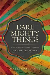 Book cover of Dare Mighty Things by Halee Gray Scott