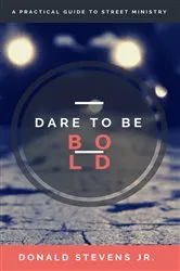 Book cover of Dare To Be Bold by Donald Stevens Jr
