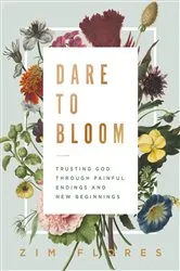 Book cover of Dare to Bloom by Zim Flores