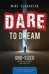 Book cover of Dare to Dream Youth Edition by Mike Slaughter