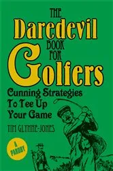 Book cover of Daredevil Book for Golfers by Tim Glynne-Jones