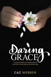 Book cover of Daring Grace by Webber, Caz ,