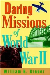 Book cover of Daring Missions of World War II by William B. Breuer