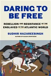 Book cover of Daring to Be Free by Sudhir Hazareesingh