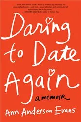 Book cover of Daring to Date Again by Ann Anderson Evans