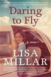 Book cover of Daring to Fly by Lisa Millar