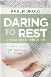 Book cover of Daring to Rest by Karen Brody