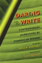 Book cover of Daring to Write by Erika M. Martínez