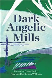 Book cover of Dark Angelic Mills by Diane Pacitti