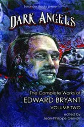 Book cover of Dark Angels: The Complete Works of Edward Bryant Volume Two by Edward Bryant
