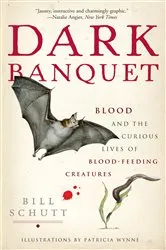 Book cover of Dark Banquet by Bill Schutt