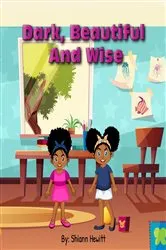 Book cover of Dark, Beautiful, And Wise by Hewitt, Shiann, S