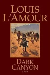 Book cover of Dark Canyon by Louis L'Amour