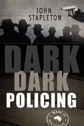 Book cover of Dark Dark Policing by John Stapleton