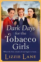 Book cover of Dark Days for the Tobacco Girls by Unknown
