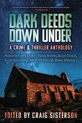 Book cover of Dark Deeds Down Under by Craig Sisterson