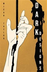 Book cover of Dark Designs by Micah Taylor