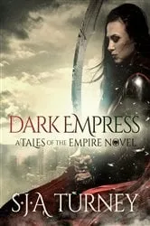 Book cover of Dark Empress by S.J.A. Turney