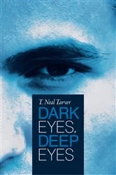 Book cover of Dark Eyes, Deep Eyes by T. Neal Tarver