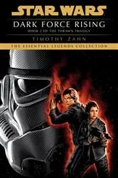Book cover of Dark Force Rising: Star Wars Legends (The Thrawn Trilogy) by Timothy Zahn