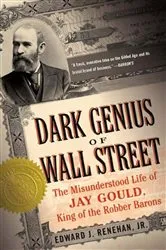 Book cover of Dark Genius of Wall Street by Edward J. Renehan Jr.
