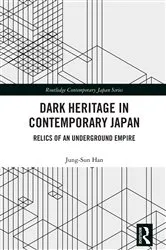 Book cover of Dark Heritage in Contemporary Japan by Jung-Sun Han