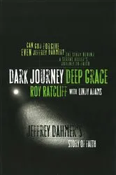 Book cover of Dark Journey Deep Grace by Roy Ratcliff