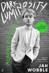 Book cover of Dark Luminosity by Jah Wobble