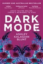 Book cover of Dark Mode by Ashley Kalagian Blunt