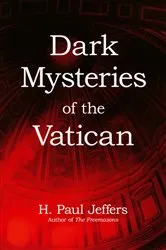 Book cover of Dark Mysteries of The Vatican by H. Paul Jeffers