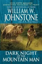 Book cover of Dark Night of the Mountain Man by William W. Johnstone