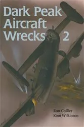 Book cover of Dark Peak Aircraft Wrecks 2 by Ron Collier