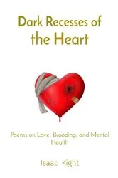 Book cover of Dark Recesses of the Heart by Isaac Kight
