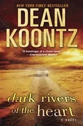 Book cover of Dark Rivers of the Heart by Dean Koontz