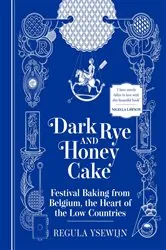 Book cover of Dark Rye and Honey Cake by Regula Ysewijn